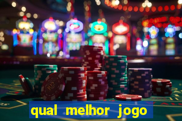 qual melhor jogo de cassino online