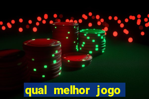 qual melhor jogo de cassino online