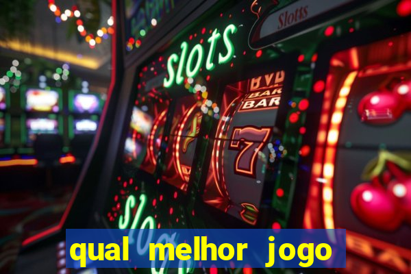 qual melhor jogo de cassino online