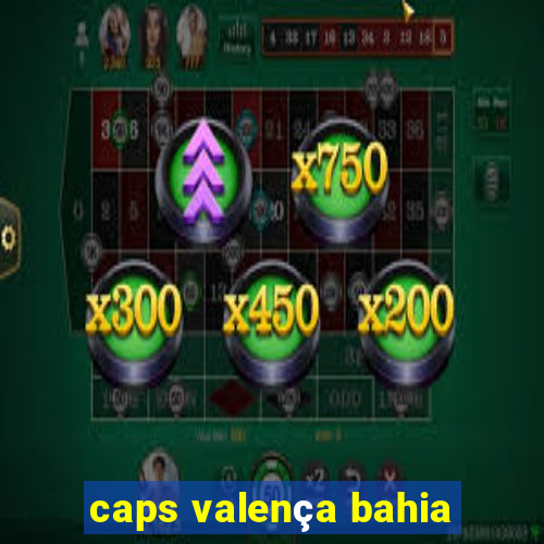 caps valença bahia