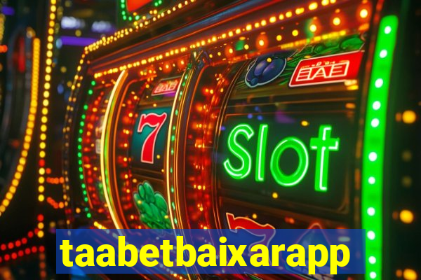 taabetbaixarapp