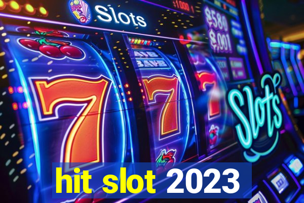 hit slot 2023