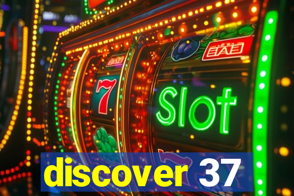 discover 37