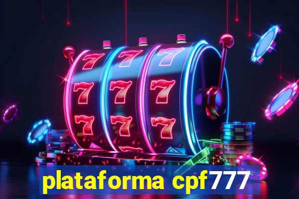 plataforma cpf777