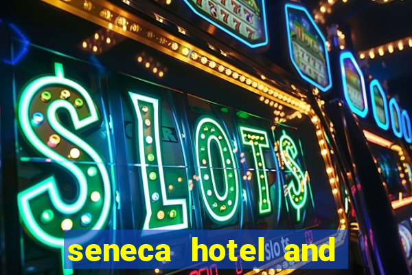 seneca hotel and casino in niagara falls n.y