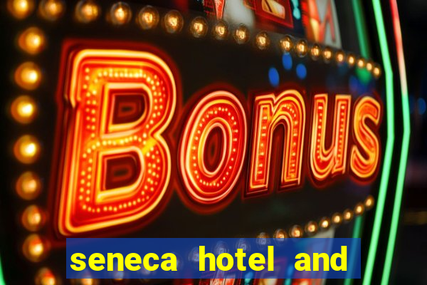 seneca hotel and casino in niagara falls n.y