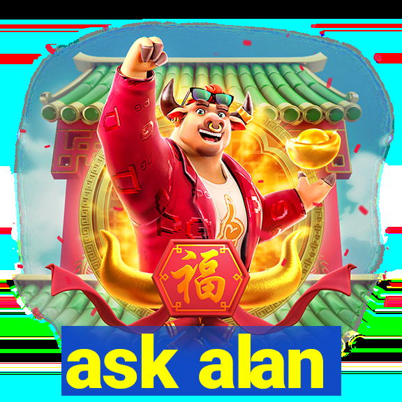 ask alan