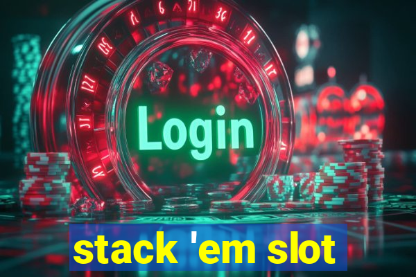 stack 'em slot