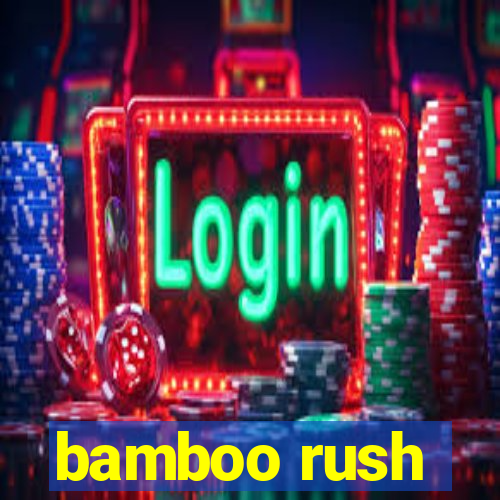 bamboo rush