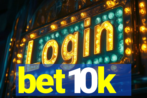 bet10k