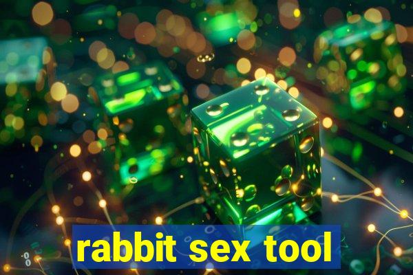 rabbit sex tool