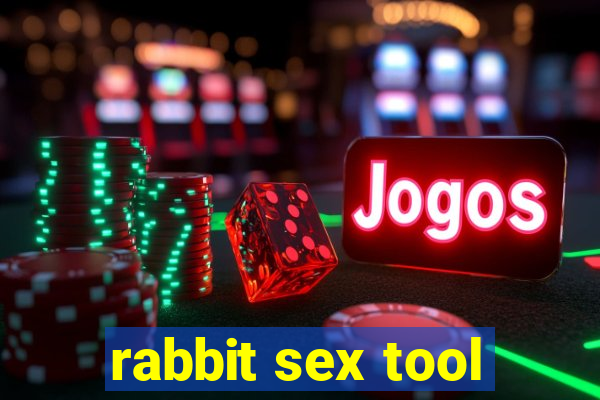 rabbit sex tool