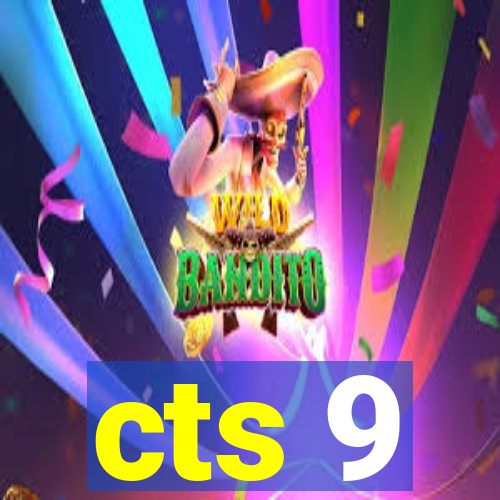 cts 9