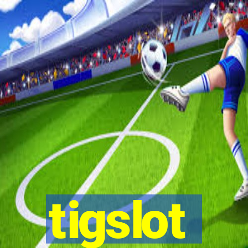 tigslot