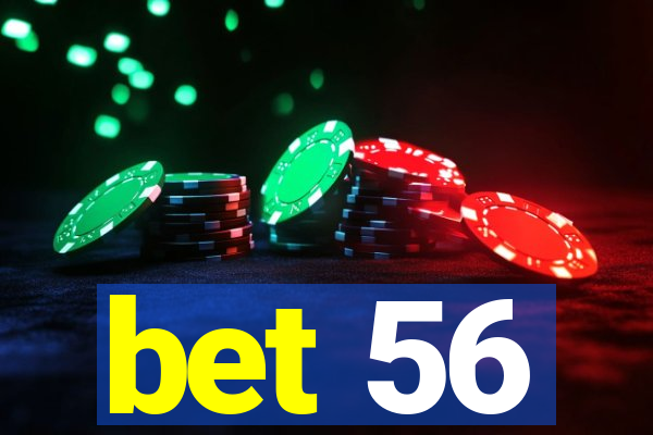 bet 56