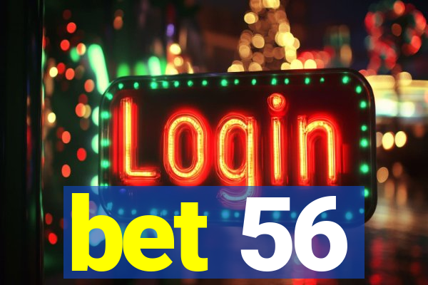 bet 56