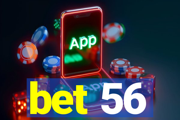 bet 56