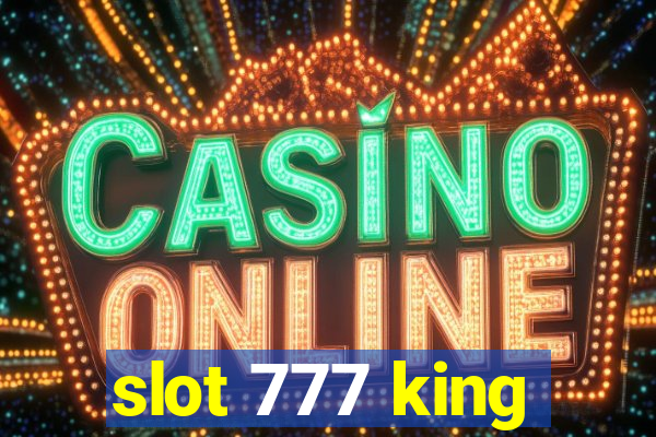 slot 777 king