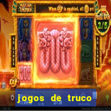 jogos de truco para ganhar dinheiro