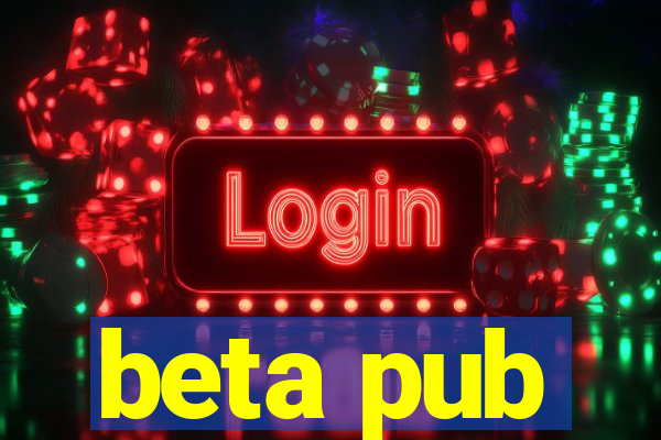 beta pub