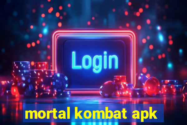 mortal kombat apk