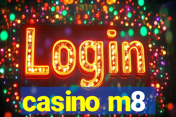 casino m8