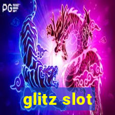 glitz slot