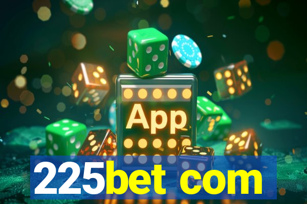 225bet com