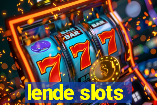 lende slots