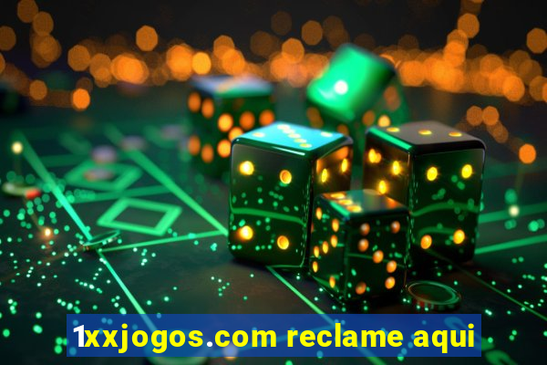 1xxjogos.com reclame aqui