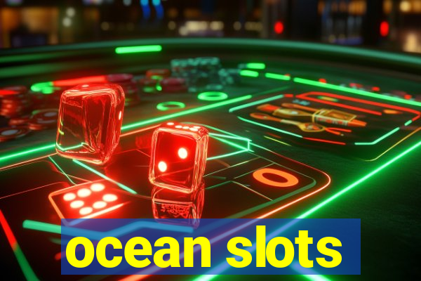 ocean slots