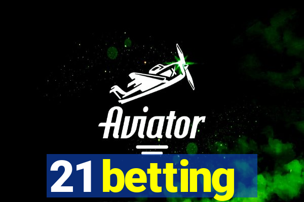 21 betting