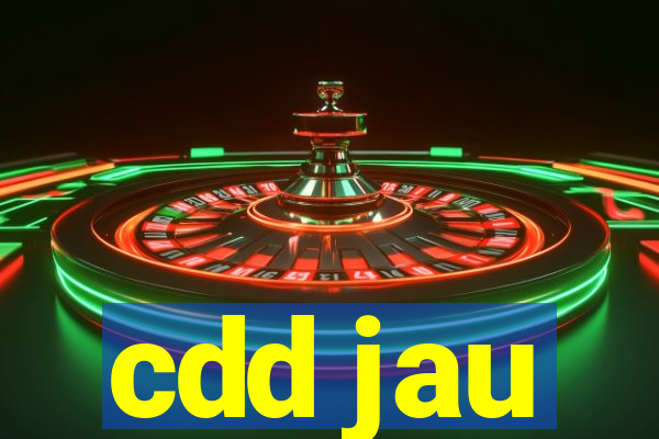 cdd jau