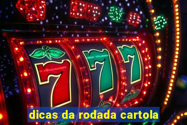 dicas da rodada cartola