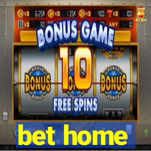 bet home