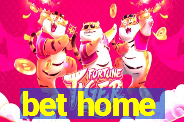 bet home