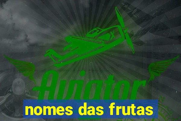 nomes das frutas