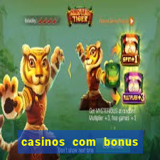 casinos com bonus de cadastro