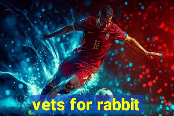 vets for rabbit