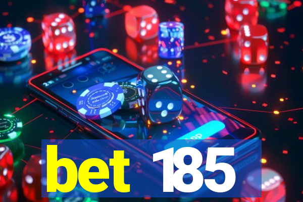 bet 185