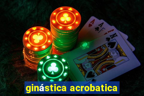 ginástica acrobatica