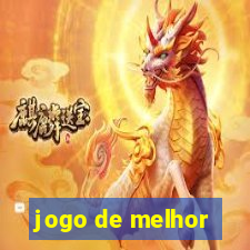 jogo de melhor