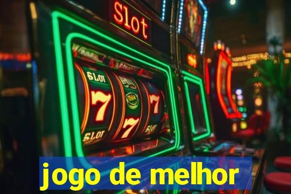 jogo de melhor