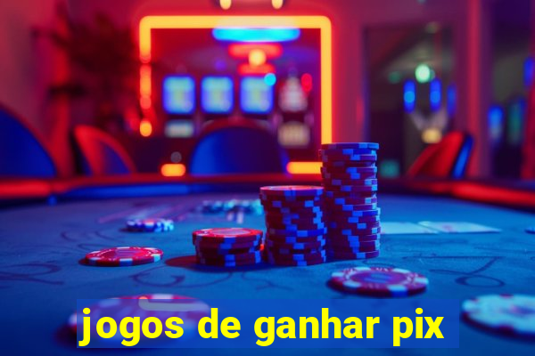 jogos de ganhar pix