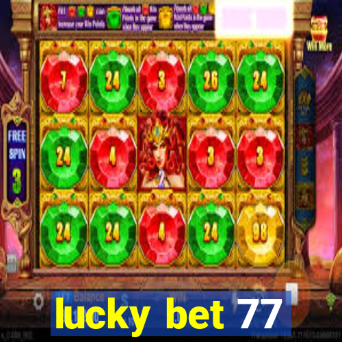 lucky bet 77