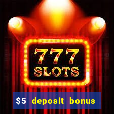 $5 deposit bonus casino nz