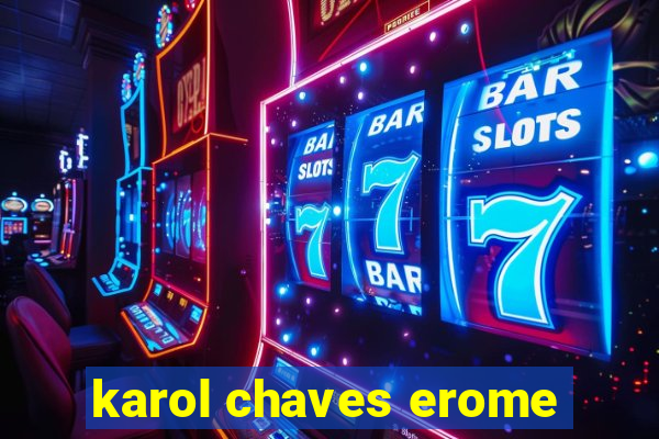 karol chaves erome