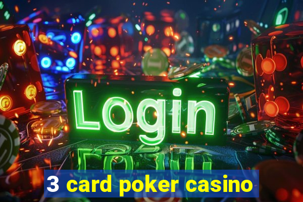 3 card poker casino