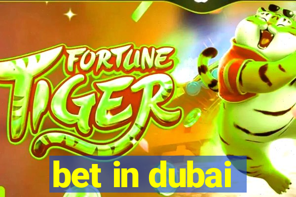 bet in dubai