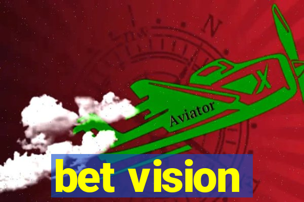 bet vision